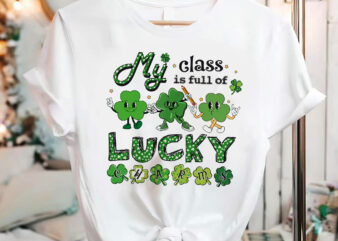 Teacher My Class Is Full Of Lucky Charms Patrick_s Day NC 3101 t shirt designs for sale