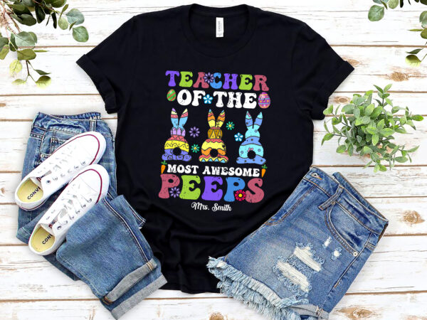 Teacher of the most awesome peeps funny easter bunny spring nl 2402 t shirt designs for sale