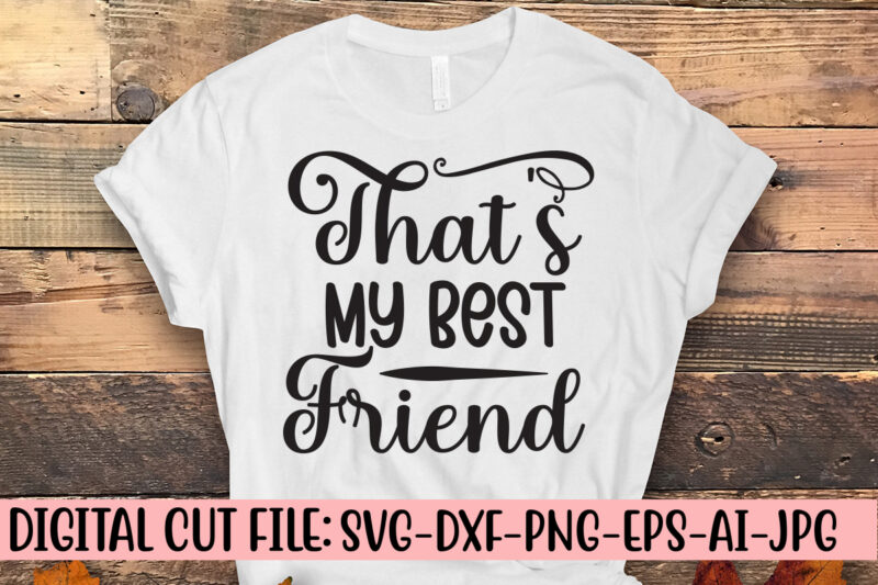 That’s My Best Friend SVG Cut File