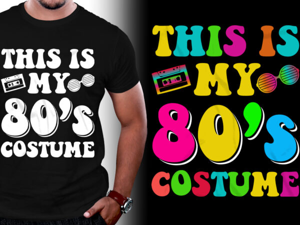 This is my 80’s costume t-shirt design
