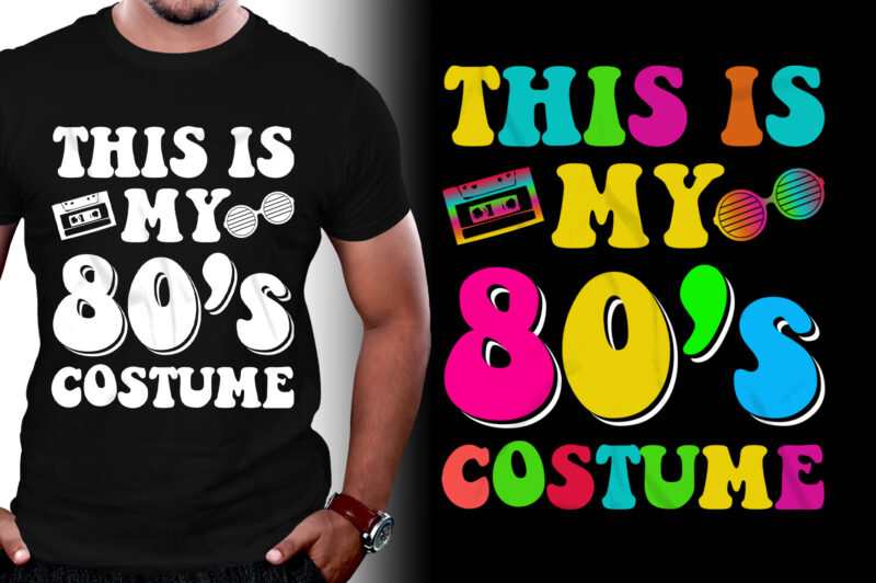 This Is My 80’s Costume T-Shirt Design