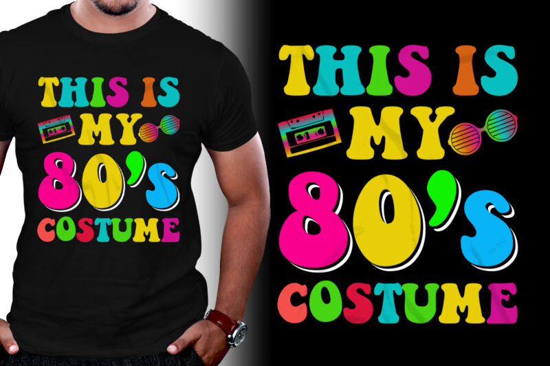 This Is My 80’s Costume T-Shirt Design