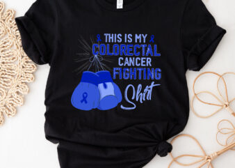This Is My Colorectal Cancer Fighting Shirt Colon Cancer NC 2302