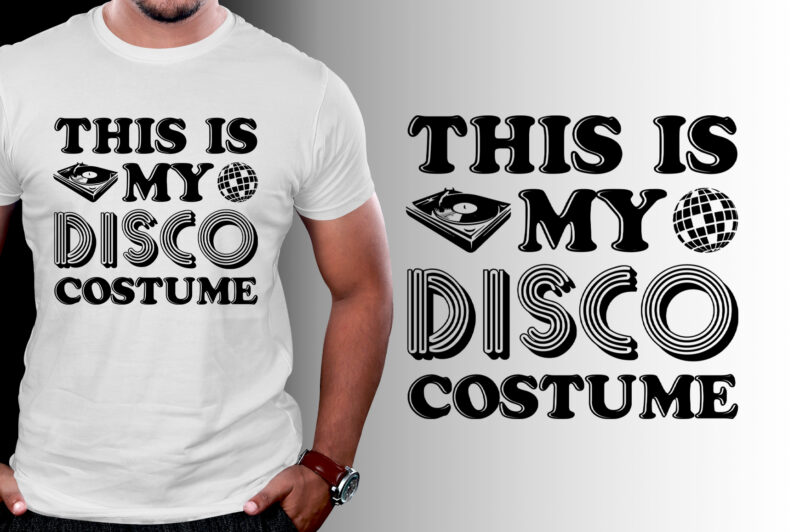 This Is My Disco Costume T-Shirt Design