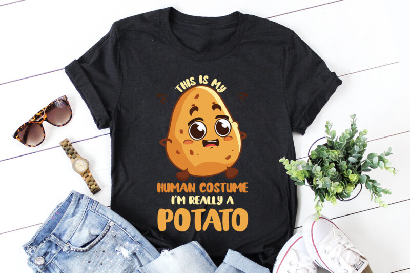 This Is My Human Costume I’m Really A Potato T-Shirt Design