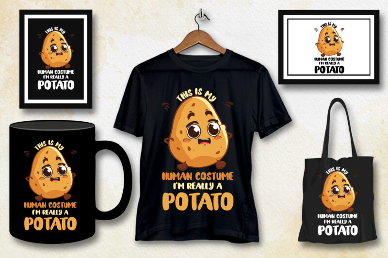 This Is My Human Costume I’m Really A Potato T-Shirt Design