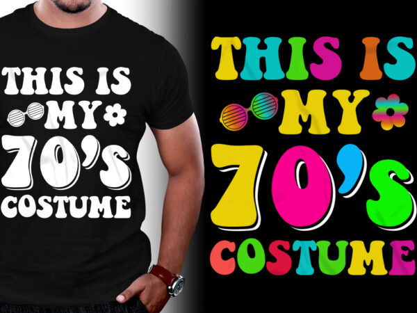 This is My 70’s Costume T-Shirt Design