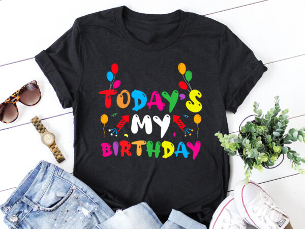 Today’s my birthday t-shirt design,birthday,birthday t-shirt design,birthday lover,birthday lover t-shirt design