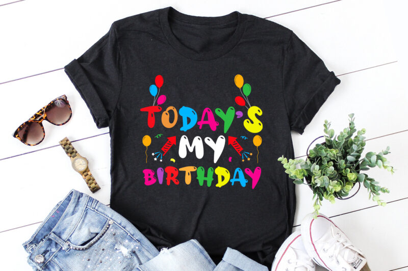 Today’s My Birthday T-Shirt Design,Birthday,Birthday T-Shirt Design,Birthday Lover,Birthday Lover T-Shirt Design