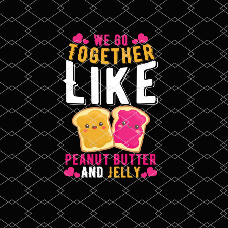 Together Like Peanut Butter And Jelly Best Friend Matching NL 2002