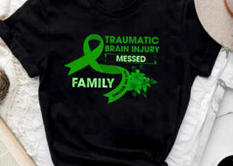 Traumatic Brain Injury Awareness Messed With Wrong Family Tie Dye NC 0702 t shirt designs for sale