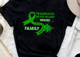 Traumatic Brain Injury Awareness Messed With Wrong Family Tie Dye NC 0702