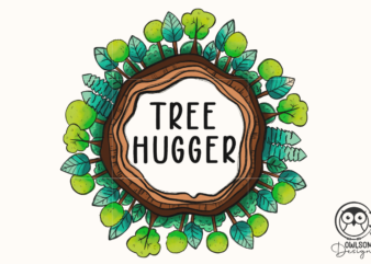 Tree Hugger Earth Day Png Sublimation