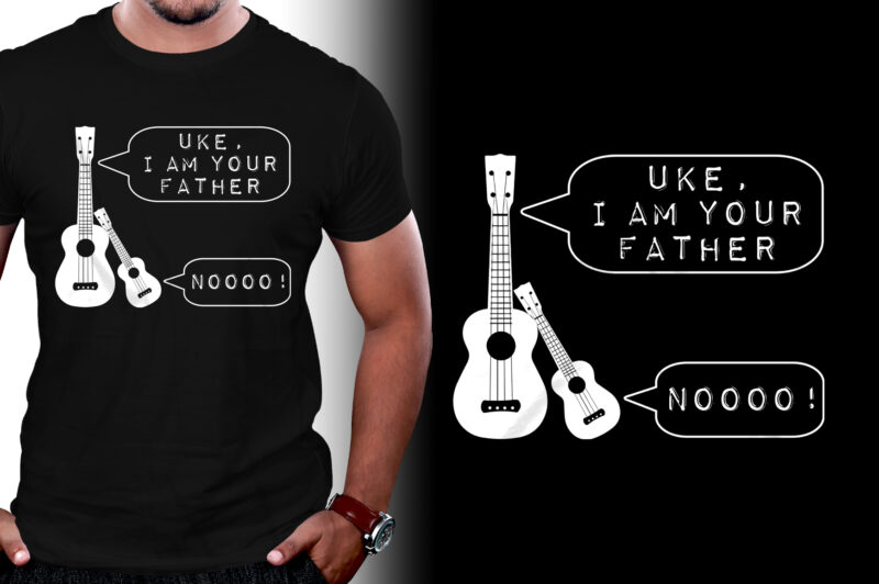 Uke I Am Your Father T-Shirt Design