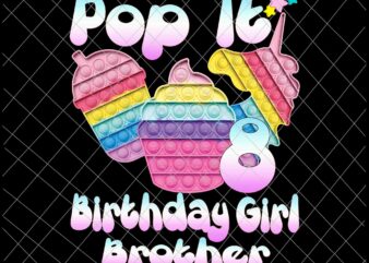 Pop It Birthday Girl 8 Png, Brother Birthday Girl 8 Png, Girl Birthday Png, Pop It Girl Png, Pop It Birthday Png t shirt illustration