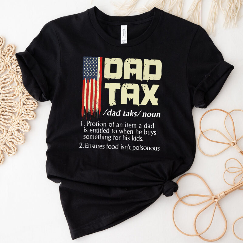 Vintage Dad Tax Definition Funny Fathers Day Papa Grandpa American Flag PNG File NC