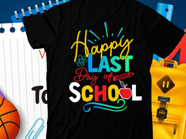 Happy last days of school t-shirt , hello second grade t-shirt design, hello second grade svg cut file, 100 days of school svg, 100 days of making a difference svg,happy