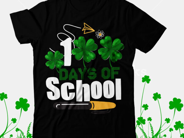 100 days of school t-shirt design, 100 days of school svg cut file, happy st.patrick’s day t-shirt design,.studio files, 100 patrick day vector t-shirt designs bundle, baby mardi gras number