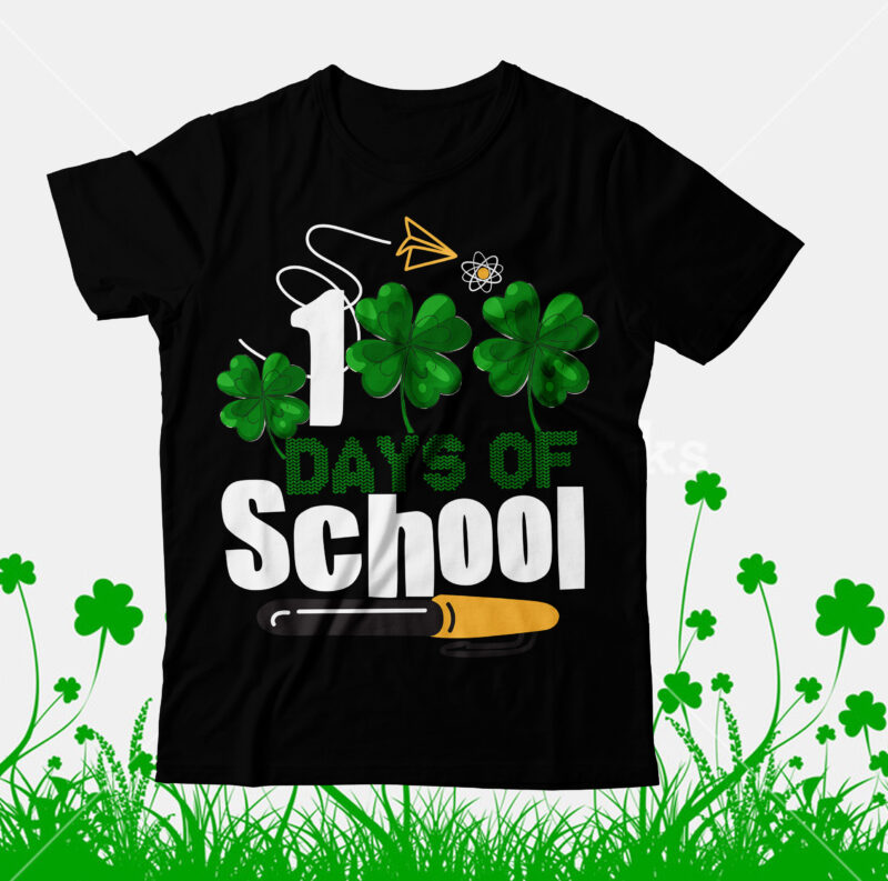 100 Days of School T-Shirt Design, 100 Days of School SVG Cut File, Happy St.Patrick's Day T-shirt Design,.studio files, 100 patrick day vector t-shirt designs bundle, Baby Mardi Gras number