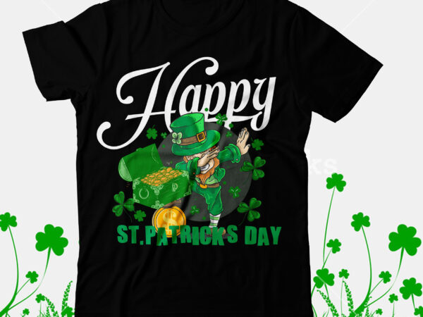 Happy st.patrick s day t-shirt design, happy st.patrick s day svg cut file, happy st.patrick s day sublimation , happy st.patrick’s day t-shirt design,.studio files, 100 patrick day vector t-shirt