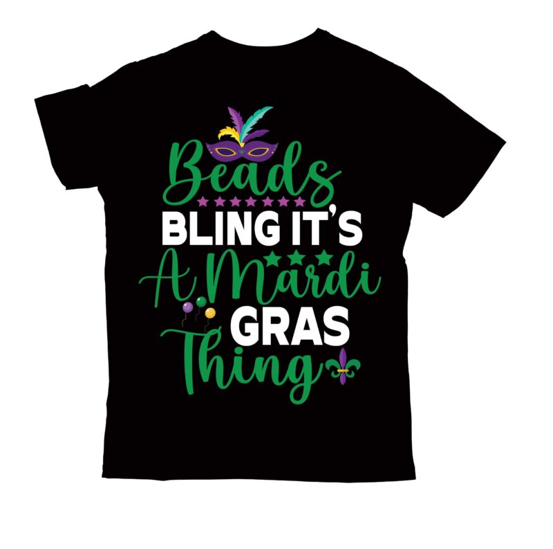 Beads bling it’s a mardi gras thing T-shirt Design, 2022 mardi gras 2022 mardi gras ship 2023 mardi gras akter beads cut files bella canvas 3001 mockup bundle black tshirt