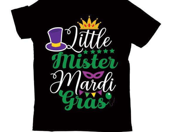 Little mister mardi gras t-shirt design,2022 mardi gras 2022 mardi gras ship 2023 mardi gras akter beads cut files bella canvas 3001 mockup bundle black tshirt mockup bundle mardi gras