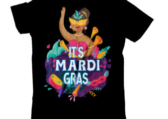 it’s Mardi gras T-shirt Design,2022 mardi gras 2022 mardi gras ship 2023 mardi gras akter beads cut files bella canvas 3001 mockup bundle black tshirt mockup bundle mardi gras canva