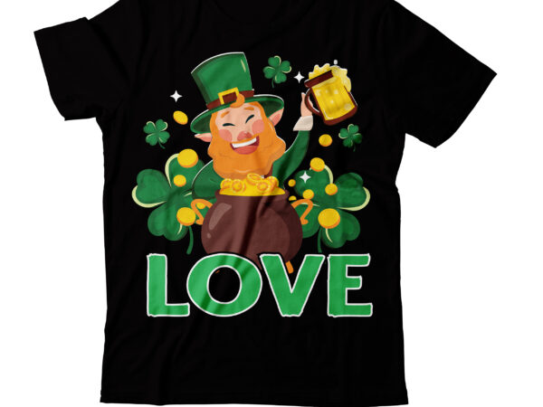 Love t-shirt design,studio files 100 patrick day vector t-shirt designs bundle amsterdam st.patricks day art tricks baby mardi gras number design svg buy patrick day t-shirt designs for commercial use