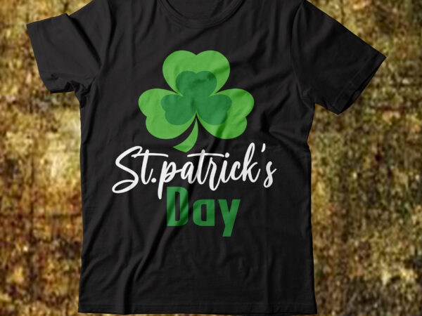 St.patrick’s day t-shirt design,.studio files 100 patrick day vector t-shirt designs bundle amsterdam st.patricks day art tricks baby mardi gras number design svg buy patrick day t-shirt designs for commercial