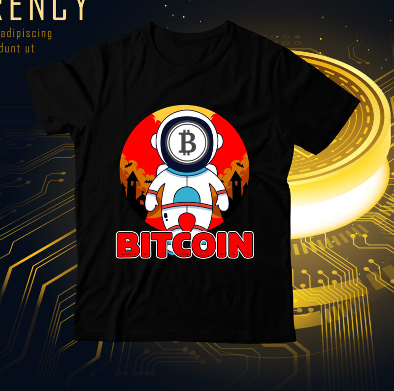 Bitcoin T-Shirt Design ,Bitcoin SVG Cut File, Bitcoin Sublimation PNG, Bitcoin T-Shirt Bundle , Bitcoin T-Shirt Design Mega Bundle , Bitcoin Day Squad T-Shirt Design , Bitcoin Day Squad Bundle