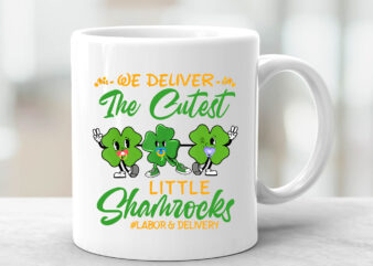 We Deliver The Cutest Little Shamrocks Labor And Delivery Tech L_D Patrick_s Day Groovy Shamrock NC 0402