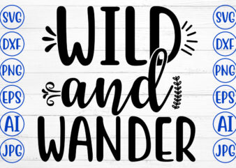 Wild And Wander SVG t shirt design for sale