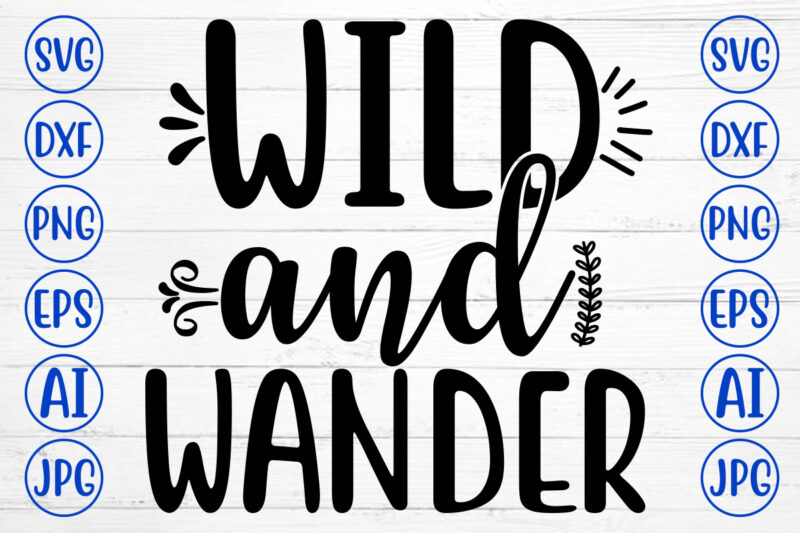 Wild And Wander SVG