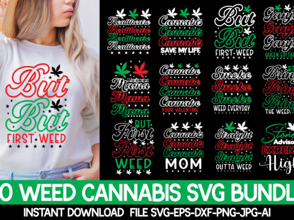 Weed cannabis svg bundle,weed svg mega bundle,weed svg mega bundle , cannabis svg mega bundle , 120 weed design , weed t-shirt design bundle , weed svg bundle , btw