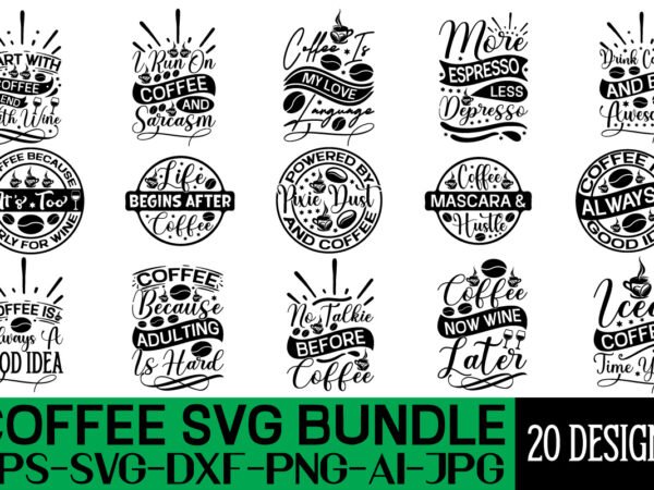 Coffee svg bundle t shirt vector file