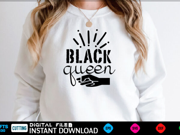 Black queen black history month, black history svg, juneteenth svg, black lives matter, black girl svg, black life svg, black history period, retro svg, afro queen svg, girl power svg, t shirt template