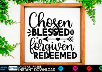 Chosen blessed forgiven redeemed easter, rabbit, easter svg, baby girl, unicorn, easter rabbit, unicorn birthday, easter bunny, bunny, svg, happy easter svg, easter svg bundle, svg design, cut file, design,