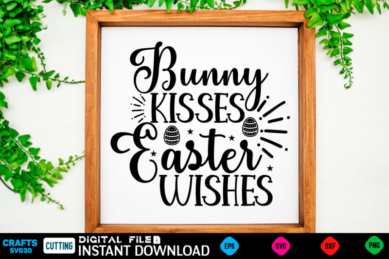 Bunny kisses Easter wishes easter, rabbit, easter svg, baby girl, unicorn, easter rabbit, unicorn birthday, easter bunny, bunny, svg, happy easter svg, easter svg bundle, svg design, cut file, design,