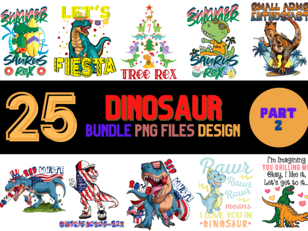 25 dinosaur png t-shirt designs bundle for commercial use part 2, dinosaur t-shirt, dinosaur png file, dinosaur digital file, dinosaur gift, dinosaur download, dinosaur design