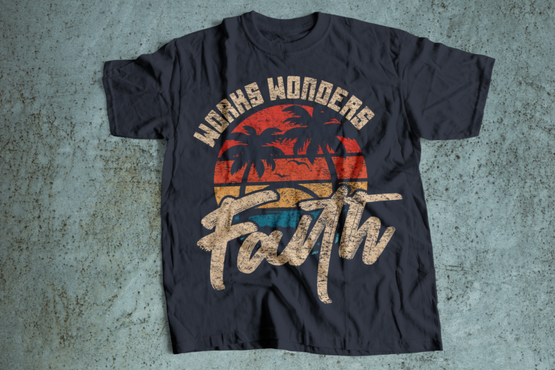 faith works wonders faith retro t-shirt design