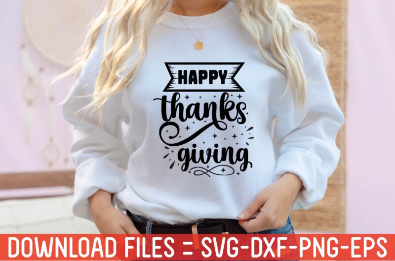 Thanksgiving SVG Bundle, Thanksgiving Bundle, Thanksgiving SVG ,Thanksgiving ,Love T-shirt,Valentine T-shirt