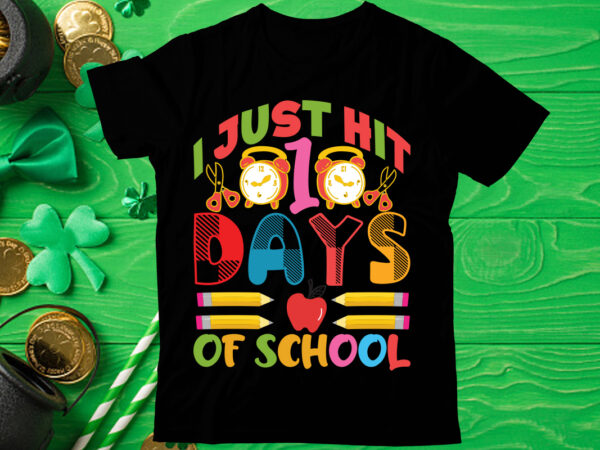 I just hit days of school t shirt design, love teacher png, back to school, teacher bundle, pencil png, school png, apple png, teacher design, sublimation design png, digital download,happy