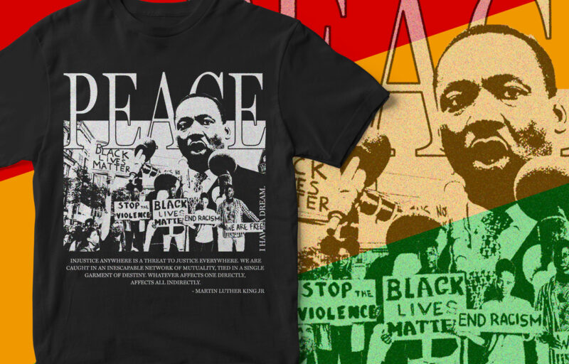 martin luther king jr, Peace, Black Lives Matter, Martin, Quotes, Streetwear, T-Shirt Design, Protest, Black History Month, BLM, Graphic T-Shirt Design