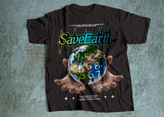 save earth planet streetwear style t-shirt design