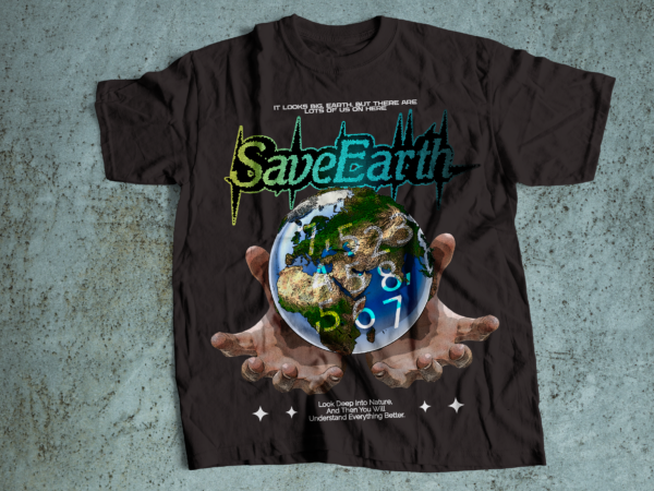 Save earth planet streetwear style t-shirt design