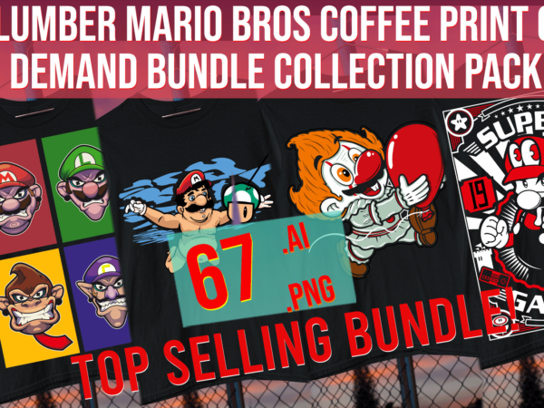 Plumber super mario bros coffee print on demand bundle collection pack t shirt illustration