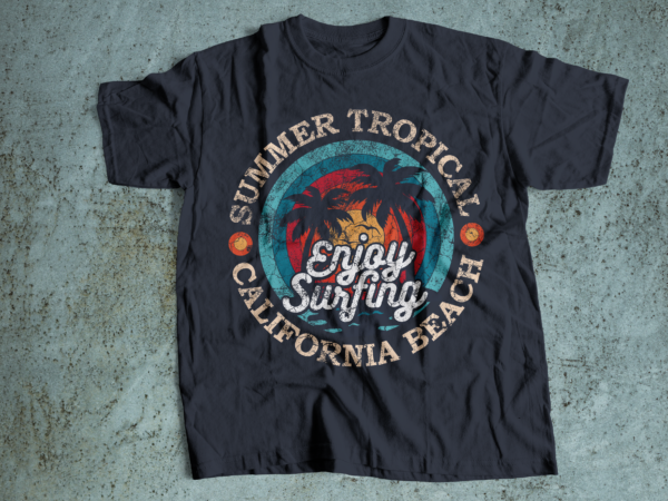 Enjoy surfing retro and vintage t-shirt design | summer tropical california beach t-shirt design