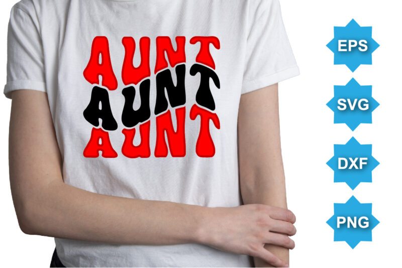 Aunt, Happy valentine shirt print template, 14 February typography design