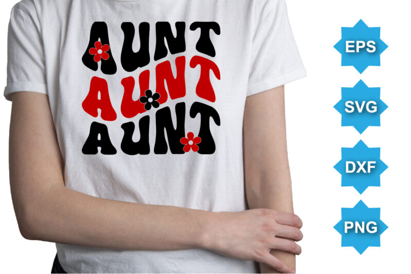 Aunt, Happy valentine shirt print template, 14 February typography design