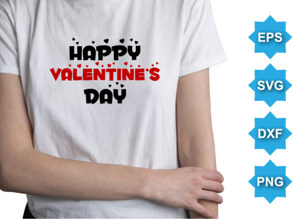 Happy valentine day, happy valentine shirt print template, 14 february typography design